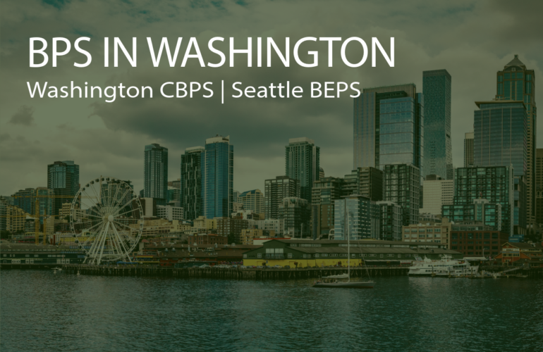Live Webinar Discussing BPS in Washington including Washington Clean Buildings Performance Standards (CBPS) and Seattle Building Emissions Performance Standards (BEPS)