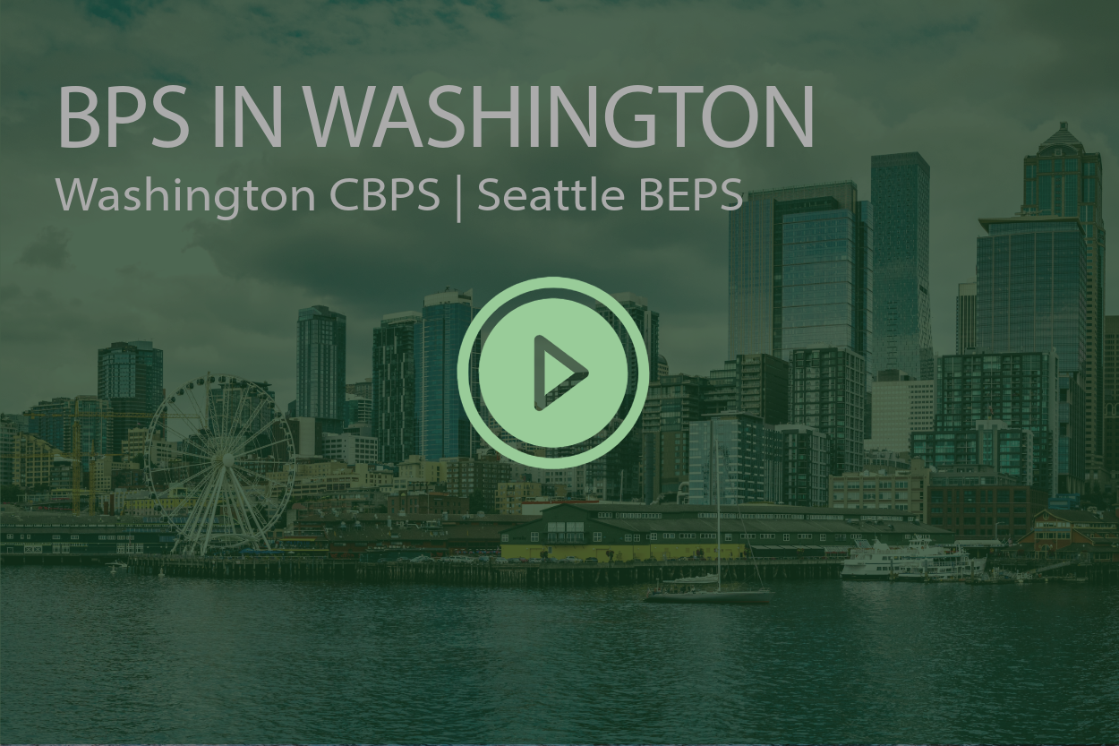 Washington Clean Building Performance Standards and Seattle Building Emissions Performance Standard (BEPS)